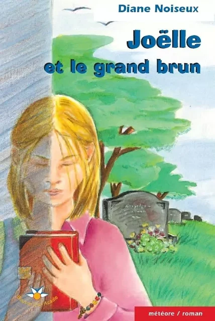 Joëlle et le grand brun - Diane Noiseux - Bouton d'or Acadie