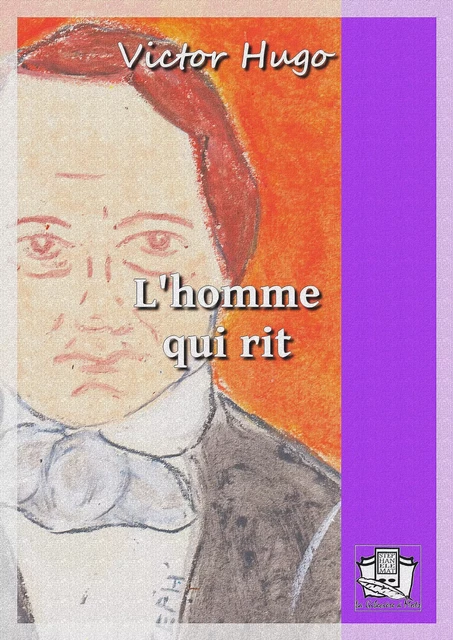 L'homme qui rit - Victor Hugo - La Gibecière à Mots