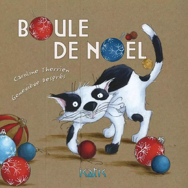 Boule de Noël - Caroline Therrien - Éditions de l'Isatis