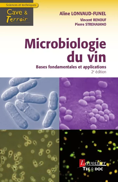 Microbiologie du vin - Aline Lonvaud-Funel, Vincent Renouf, Pierre Strehaiano - Tec & Doc