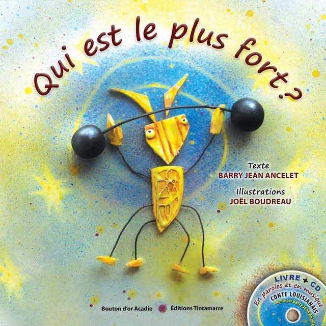 Qui est le plus fort ? - réédition - Barry Jean Ancelet - Bouton d'or Acadie