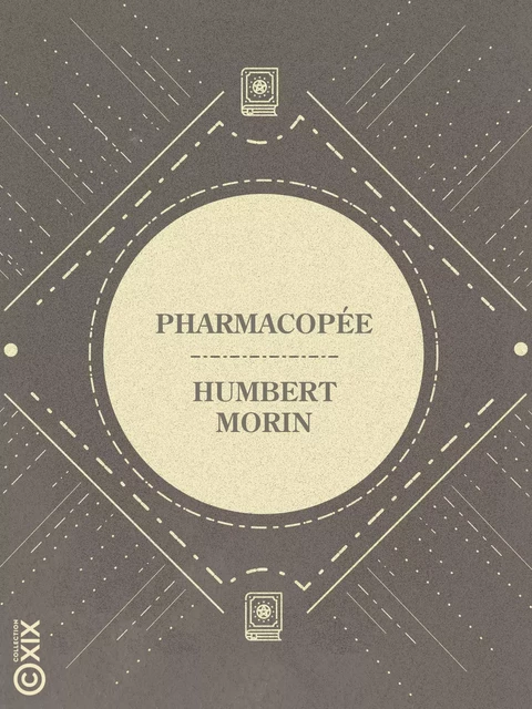 Pharmacopée - Humbert Morin - Collection XIX