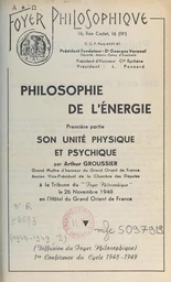 Philosophie de l'énergie (1). Son unité physique et psychique