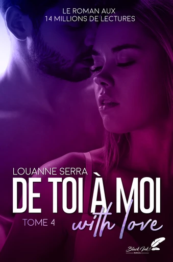 De toi à moi (with love) : tome 4 - Louanne Serra - Black Ink Editions