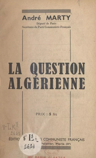 La question algérienne - André Marty - FeniXX réédition numérique