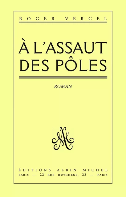 A l'assaut des pôles - Roger Vercel - Albin Michel