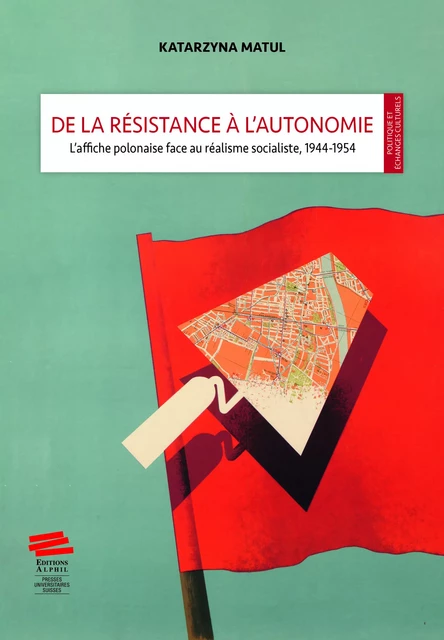 De la résistance à l’autonomie - Katarzyna Matul - Alphil-Presses universitaires suisses