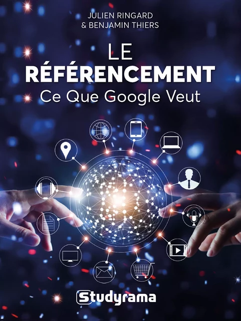 Le référencement - Julien Ringard, Benjamin Thiers - Studyrama