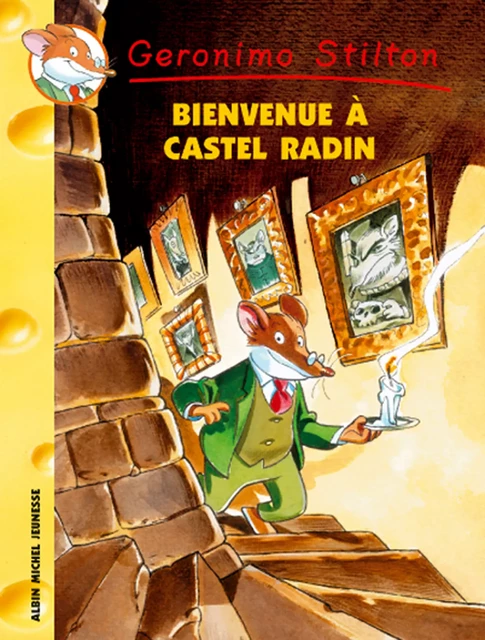 Bienvenue à Castel Radin - Geronimo Stilton - Albin Michel