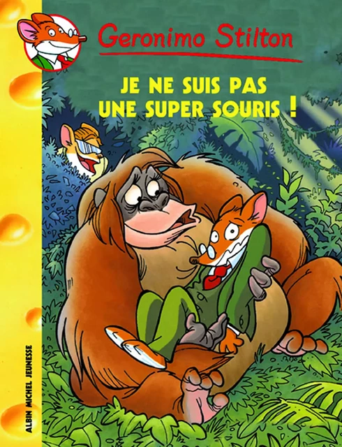 Dur dur d'être une super souris ! - Geronimo Stilton - Albin Michel