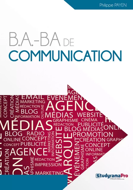 B.A.-BA de communication - Philippe Payen - Studyrama