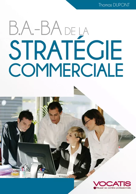 B.A.-BA de la stratégie commerciale - Thomas Dupont - Studyrama