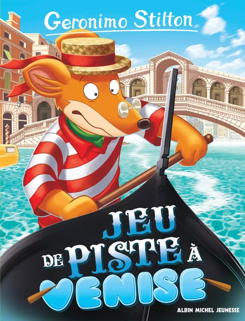 Jeu de piste à Venise - Geronimo Stilton - Albin Michel