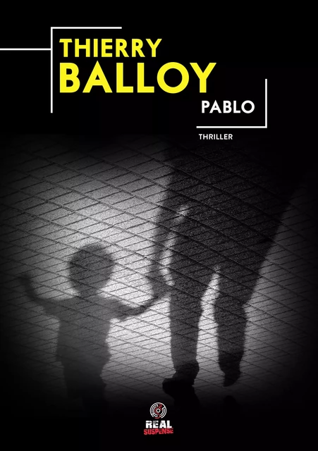 Pablo - Thierry Balloy - Real Suspense