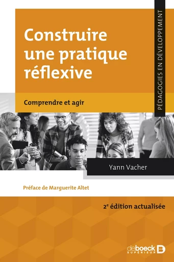 Construire une pratique réflexive - Yann Vacher - De Boeck Supérieur