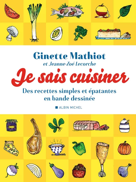 Je sais cuisiner - Ginette Mathiot - Albin Michel