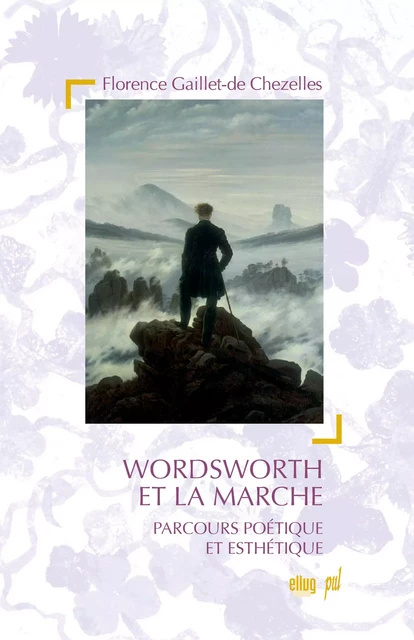 Wordsworth et la marche - Florence Gaillet-de-Chezelles - UGA Éditions