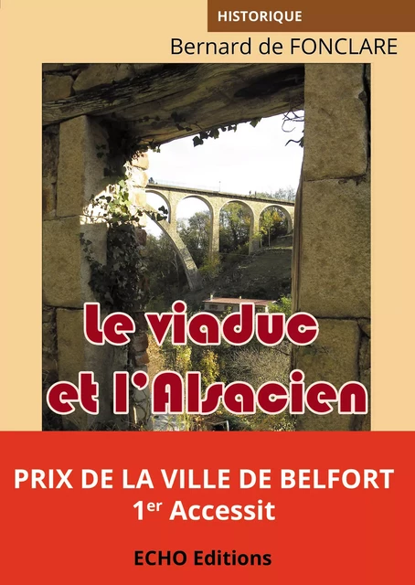 Le viaduc et l’Alsacien - Bernard de Fonclare - ECHO Editions