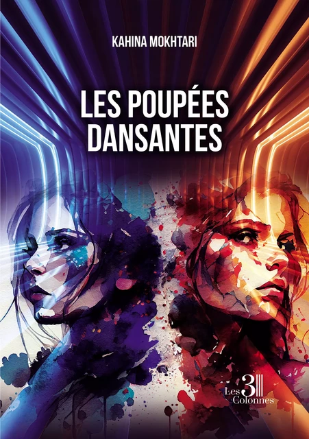 Les poupées dansantes - Kahina Mokhtari - Éditions les 3 colonnes