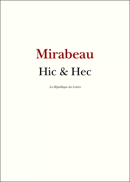 Hic et Hec - Honoré-Gabriel de Mirabeau - République des Lettres