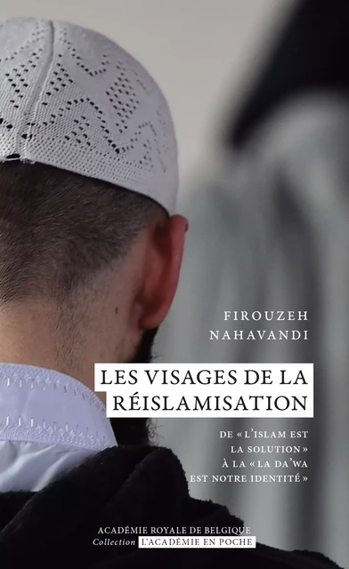 Les visages de la réislamisation - Firouzeh Nahavandi - Académie royale de Belgique