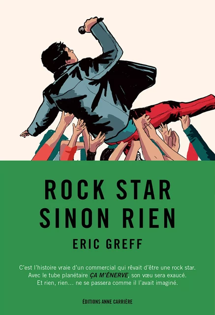 Rock star sinon rien - Eric Greff - Éditions Anne Carrière