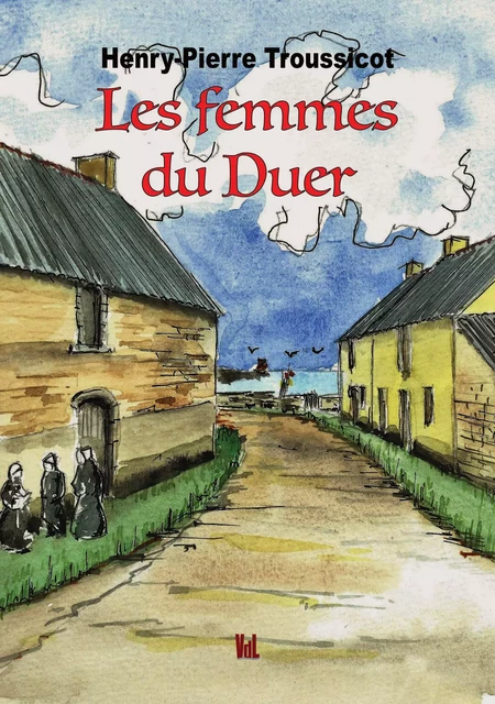 Les femmes du Duer - Henry-Pierre Troussicot - Vent des lettres