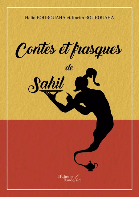 Contes et frasques de Sahil - Hafid Bourouaha Et Karim Bourouaha - Éditions Baudelaire