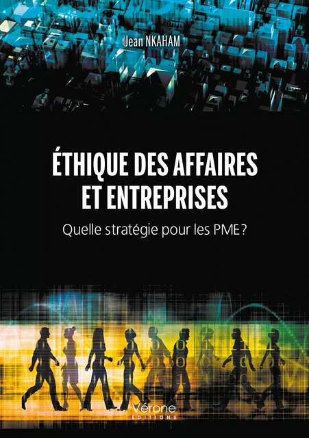 Éthique des affaires et entreprises - Jean Nkaham - Editions Vérone