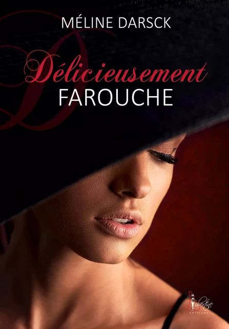 Délicieusement farouche - Méline Darsck - Libertine Editions