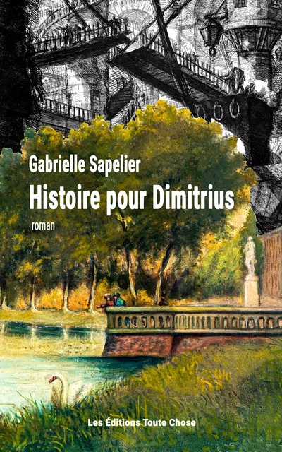 Histoire pour Dimitrius - Gabrielle Sapelier - Les Éditions Toute Chose