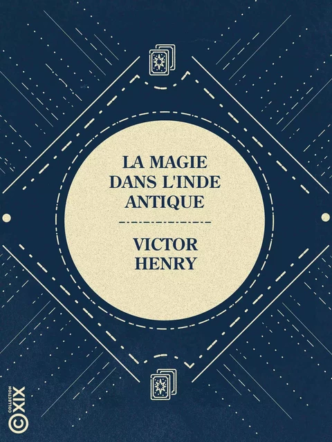 La Magie dans l'Inde antique - Victor Henry - Collection XIX