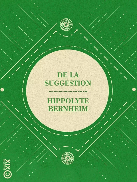 De la suggestion - Hippolyte Bernheim - Collection XIX