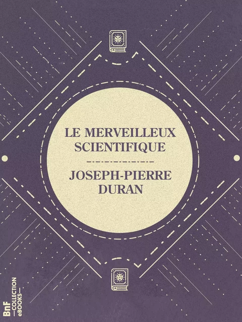 Le Merveilleux Scientifique - Joseph-Pierre Duran - BnF collection ebooks