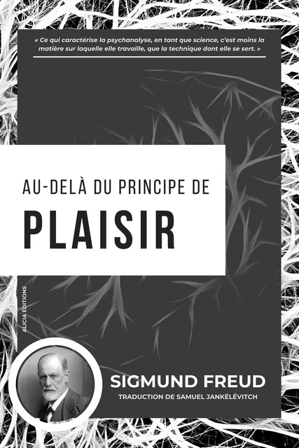 Au-delà du principe de plaisir - Sigmund Freud - Alicia Éditions