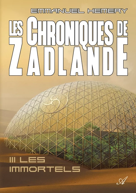 Les Chroniques de Zadlande - Tome 3 - Emmanuel Hemery - Atramenta