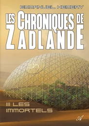 Les Chroniques de Zadlande - Tome 3