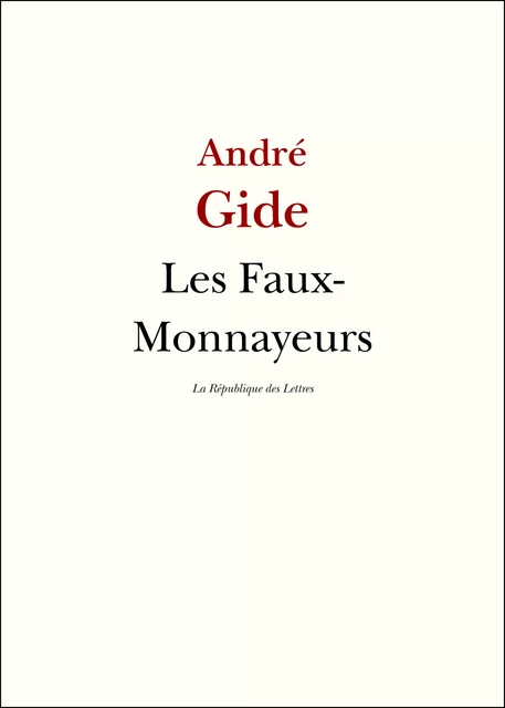 Les Faux-Monnayeurs - André Gide - République des Lettres