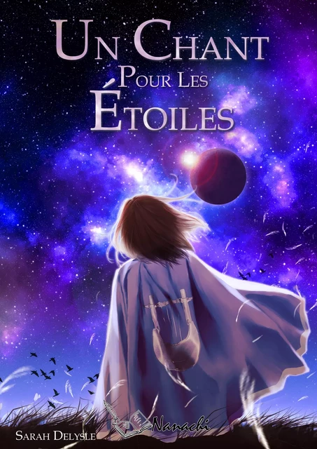 Un chant pour les étoiles - Sarah Delysle - Nanachi éditions