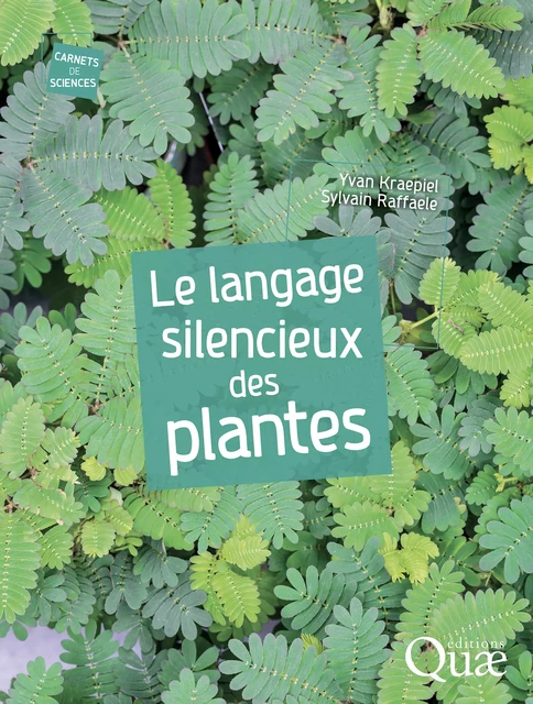 Le langage silencieux des plantes - Yvan Kraepiel, Sylvain Raffaele - Quae