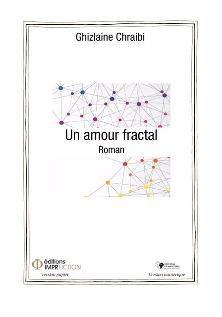 Un amour fractal - Ghizlaine Chraibi - Editions Le Manifeste