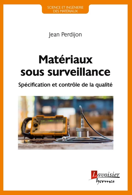 Matériaux sous surveillance - Jean Perdijon - Hermes Science Publications