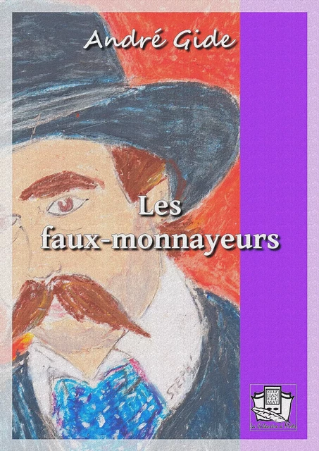 Les faux-monnayeurs - André Gide - La Gibecière à Mots