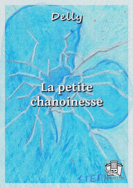 La petite chanoinesse -  Delly - La Gibecière à Mots