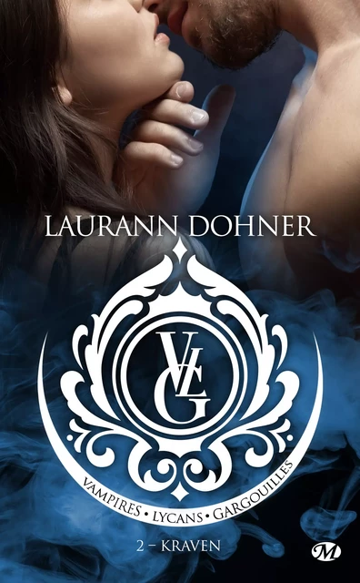 Vampires, Lycans, Gargouilles, T2 : Kraven - Laurann Dohner - Milady