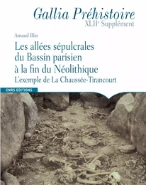 Les allées sépulcrales du Bassin parisien à la fin du Néolithique