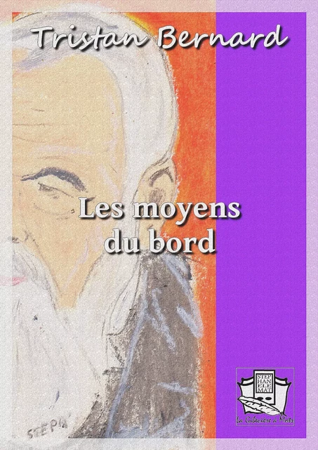 Les moyens du bord - Tristan Bernard - La Gibecière à Mots