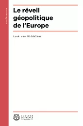 Le réveil géopolitique de l’Europe