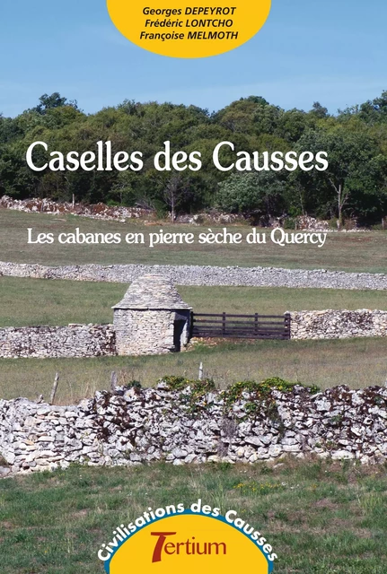 Caselles des Causses - Georges Depeyrot, Frédéric Lontcho, Françoise Melmoth - Tertium éditions