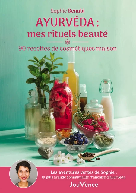 Ayurvéda : mes rituels beauté - Sophie Benabi - Éditions Jouvence